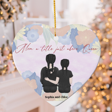Mom A Title Just Above Queen Ceramic Heart Ornament