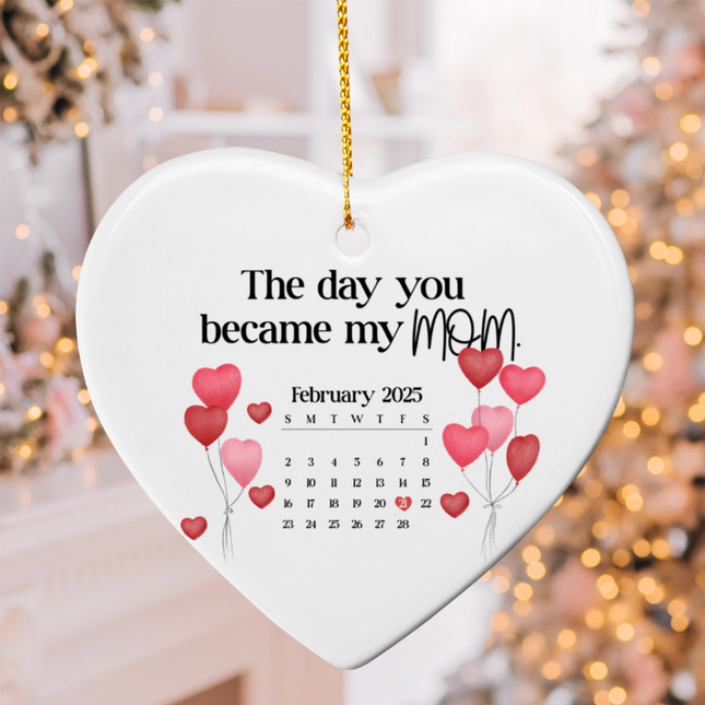 The Day You Became My Mom Ceramic Heart Ornament