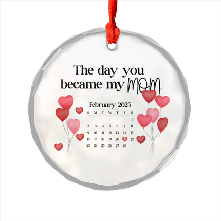 The Day You Became My Mom Glass Ornament