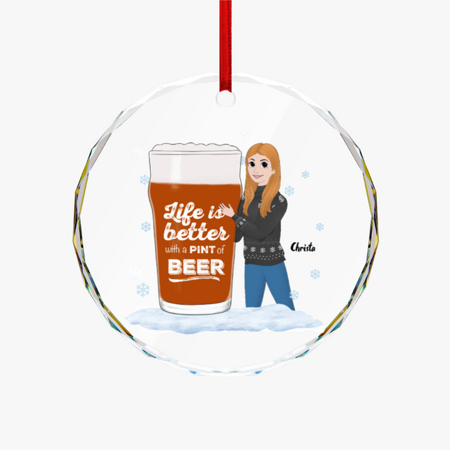 Life Is Better With A Pint Of Beer Round Glass Ornament