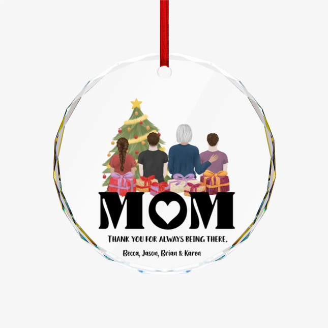 Mom, Thank You For Always Being There Round Glass Ornament