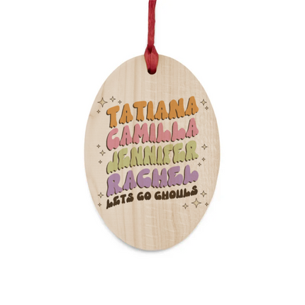 Lets Go Ghouls Wooden Ornaments