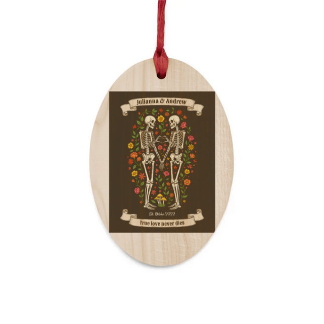 True Love Never Dies Wooden Ornaments