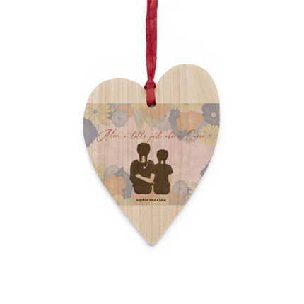 Mom A Title Just Above Queen Wooden Ornaments